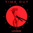 LOVEME - Time Out