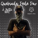 Jh tta NMC NaMira Crew - Quebrada Pede Paz