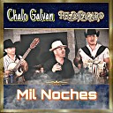 Chalo Galvan Relampagado - Mil Noches