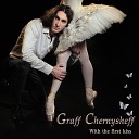 Graff Chernysheff - With the First Kiss