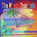 The Weezy Tropicals - Torry the Sunny Charm