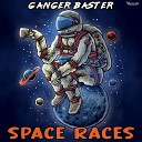 Ganger Baster - Space Races