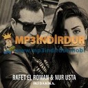 Rafet El Roman - ki Dakika ft Nur Usta mp3indirdur