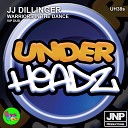 JJ Dillinger - Warriors In The Dance VIP Dub