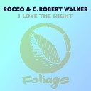 Rocco Rodamaal C Robert Walker feat Raw Artistic… - I Love The Night Raw Artistic Soul Beat