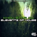 Khou Star Dj - Elements Of House