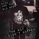 Nick and the Old Sport - Go Get Born