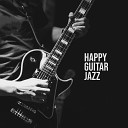 Jazz Music Collection - Happy Guitar
