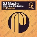 DJ Maxim feat Suellen Sodre - La Praiana Vocal Mix