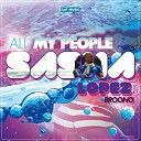Sasha Lopez Ft Broono Andreea D - All My People Extended Mix
