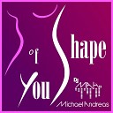 DJ MAH Michael Andreas - Shape of You