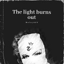 MaloyOFF - The Light Burns Out