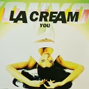 La Cream - You Radio Edit
