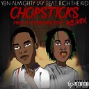 YBN Almighty Jay feat Rich The Kid - Chopsticks Remix