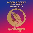 Moon Rocket feat Paula - Reciprocity Radio Edit