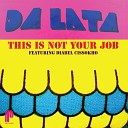 Da Lata feat Diabel Cissokho Yass - This Is Not Your Job Yass Instrumental Remix