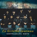 Los Zentellas Del Norte - Por Tus Besos Yo Me Muero