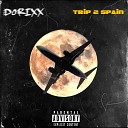 Dorixx - Trip 2 Spain
