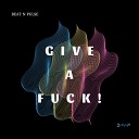Beat N Pulse - Give a Fuck