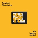 Prophet Mountains - Prophet s Lassitude