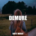 Hayit Murat - Demure