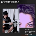 Alex Ramos feat Talita Guimar es Otavio Ribeiro Luiger… - Forget My Name