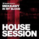 MEKKAWY - In My Blood Extended Mix