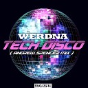 WERDNA - Tech Disco Andrew Spencer Mix