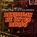 Mc Gedai DJ Mandrake DJ Game Beat feat Love Funk Dj… - Berimbau de Outro Mundo