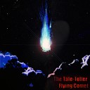 The Tale Teller - Flying Comet