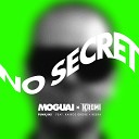 MOGUAI x KROMI feat Kairos Grove Keera - No Secret Extended Mix