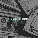 Q smiff feat Showtime Franklin - Talk My Shit