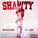 Black Akin doliros - Shawty