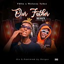 Yklin feat Walexzy Vybez - Our Father Remix