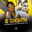MC IGUI DA VLG feat MC Neguin da 20 - Se Concentra