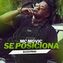 DJ CH PROD mc movic - Se Posiciona