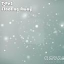 T PE3 - Floating Away