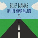 Blues Mamas - On the Road Again Star Radio Edit