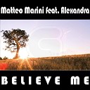 Matteo Marini feat Alexandra - Believe Me Radio Club Mix