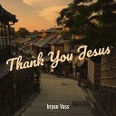 Bryan Vass - Love Is the Way of the Lord