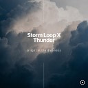 A Light in the Darkness - Storm Loop X Thunder