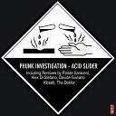 Phunk Investigation - Acid Slider Make U Wanna Scream Mix
