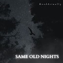 HoodActually - Same Old Nights Radio Edit