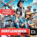 Florian Andreas Bull Bazz - Dorflegenden Remix Extended Version
