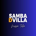 Samba D Villa - Nossa Tela