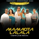 Тимур TIMBIGFAMILY, Monsieur Zeraw, Dj Doc - Mamacita La La La (Misha Lime Remix)