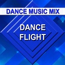 Dance Music Mix - Dance Flight