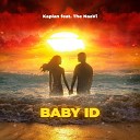 Kaplan - Baby Id feat the Naavi