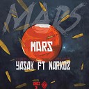 Yasak feat Narkoz - Mars