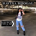 Ravina Bhogal - Girl You ll Find a Way